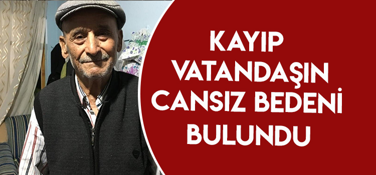 DENİZLİ’DE KAYIP OLARAK ARANIYORDU