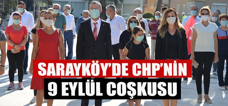 CHP SARAYKÖY’ÜN 9 EYLÜL COŞKUSU