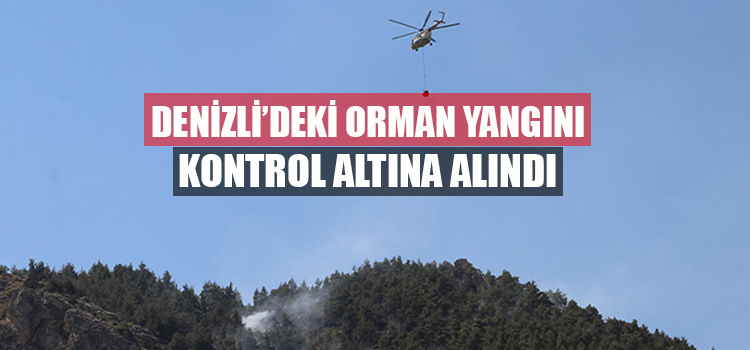 Denizli’deki Orman Yangını Kontrol Altına Alındı