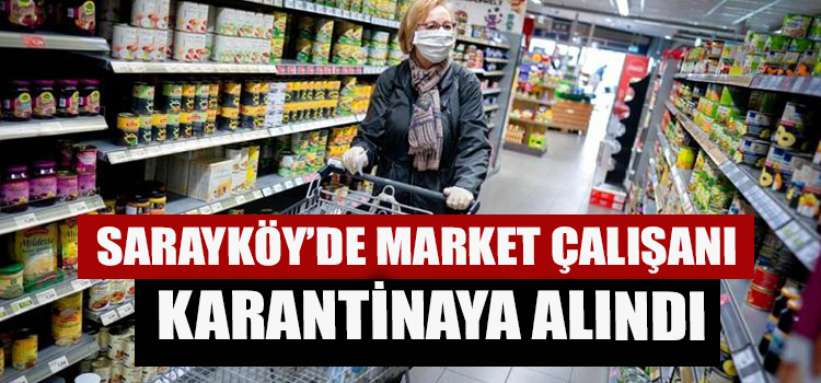 SARAYKÖY’DE KORONA HER YERDE
