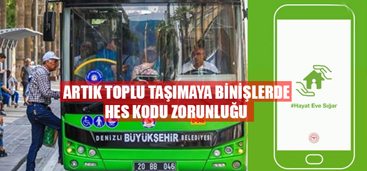 ARTIK TOPLU TAŞIMAYA BİNİŞLERDE HES KODU ZORUNLUĞU