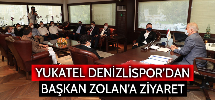 Başkan Zolan: “Denizli’nin en önemli markası Denizlispor’dur” Yukatel Denizlispor’dan Başkan Zolan’a ziyaret