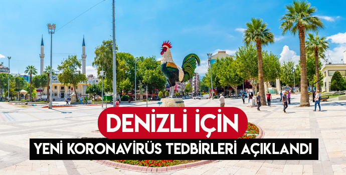 DENİZLİ İÇİN YENİ KORONAVİRÜS TEDBİRLERİ AÇIKLANDI