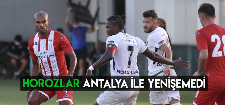 DENİZLİSPOR ANTALYASPOR HAZIRLIK MAÇINDAN GALİP ÇIKMADI