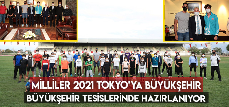 Milliler, 2021 Tokyo’ya Büyükşehir Tesislerinde Hazırlanıyor