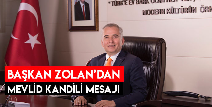 Başkan Zolan’dan mevlid kandili mesajı