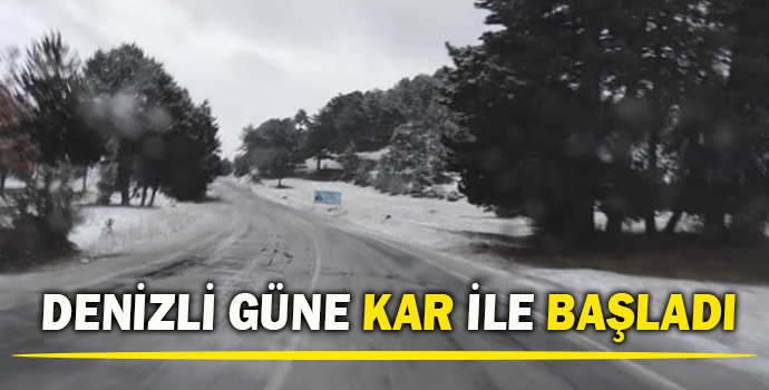 Denizli Güne Kar İle Başladı