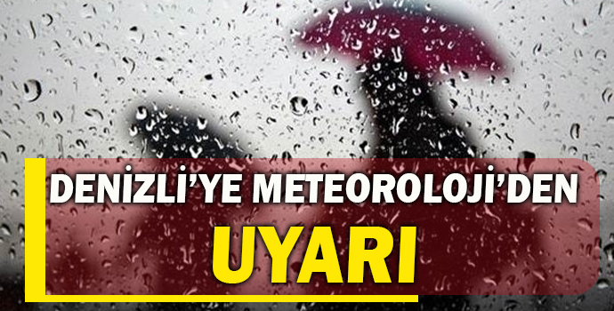 Denizli’ye Meteoroloji’den Uyarı