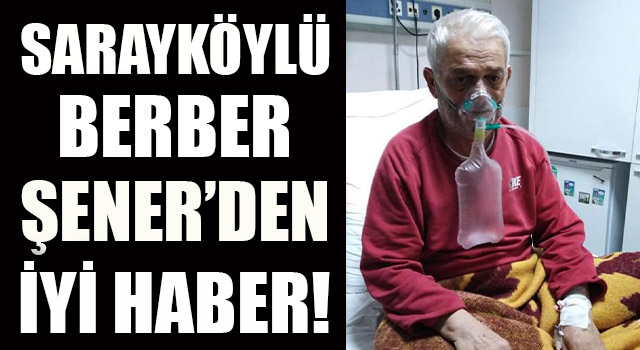 Sarayköylü Berber Şener’den İyi Haber