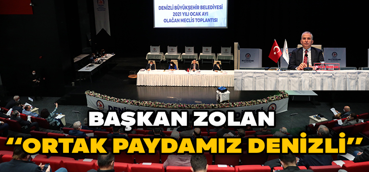 Başkan Zolan “Ortak Paydamız Denizli”