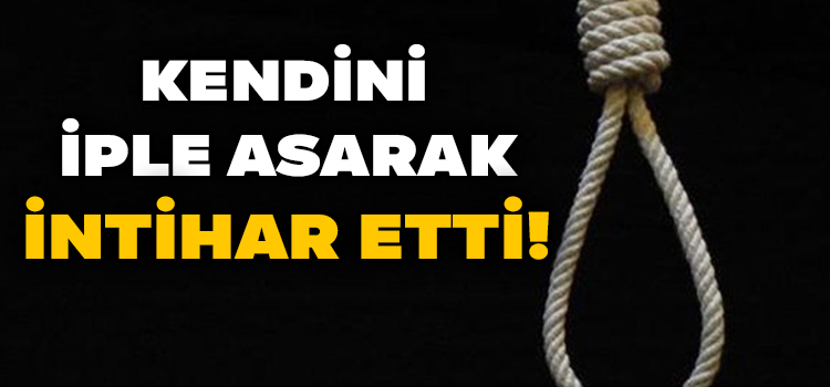 Denizli’de Genç Adam Kendini Asarak İntihar Etti!