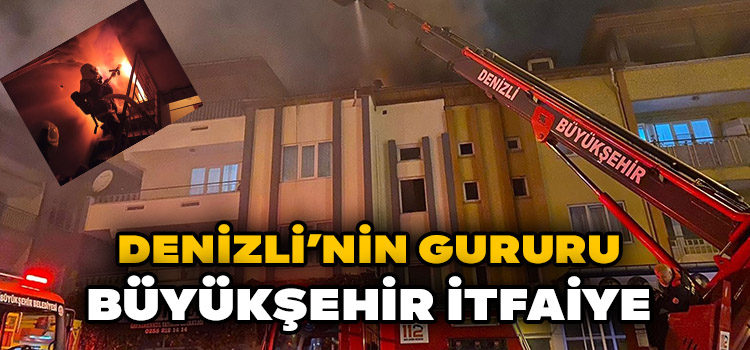 Denizli’nin Gururu Büyükşehir İtfaiye!