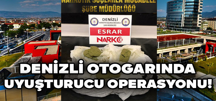 Denizli Otogarında Uyuşturucu Operasyonu!