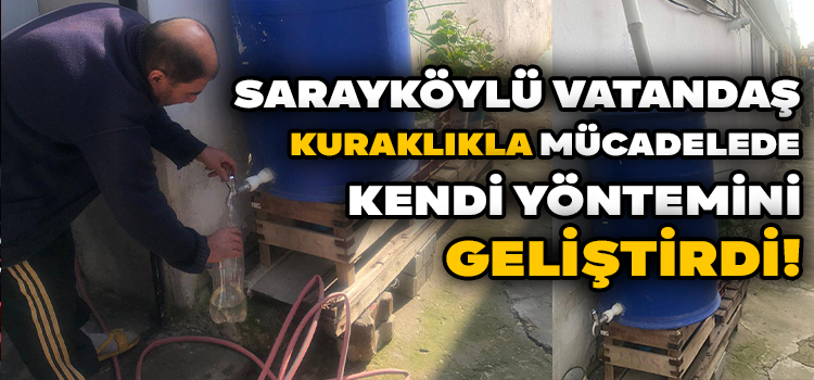 KURAKLIKLA MÜCADELEDE KENDİ YÖNTEMİNİ GELİŞTİRDİ!