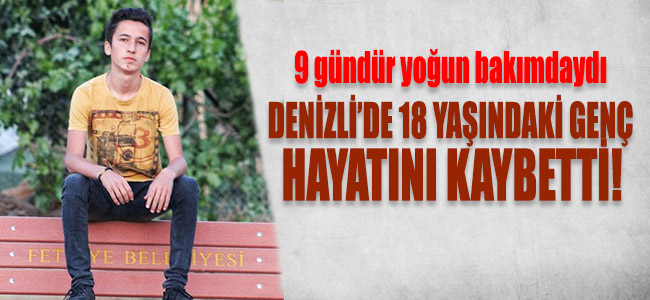 Denizli’de 18 Yaşındaki Genç Hayatını Kaybetti!