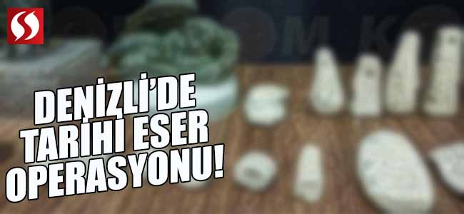 Denizli’de Tarihi Eser Operasyonu!