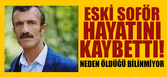 Eski Şoför Hayatını Kaybetti!