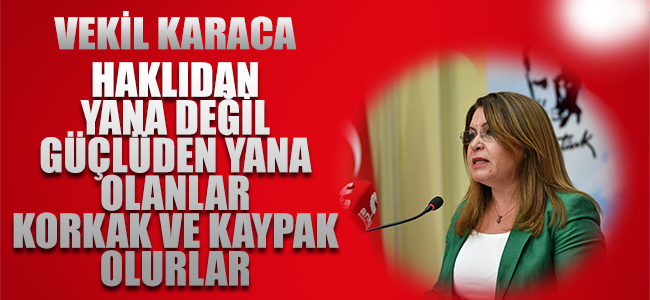 Karaca ”Güç merkezi değiştikçe, dönerler fırıldak olurlar”