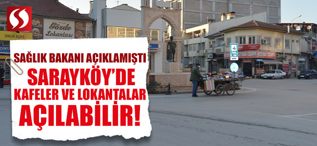 Sarayköy’de Kafeler ve Lokantalar Açılabilir!