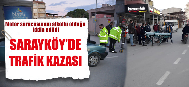 Sarayköy’de Trafik Kazası!