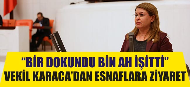 Vekil Karaca’dan Esnaflara Ziyaret!