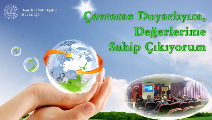 Çevreme Duyarlıyım Değerlerime Sahip Çıkıyorum Projesi Tanıtıldı!