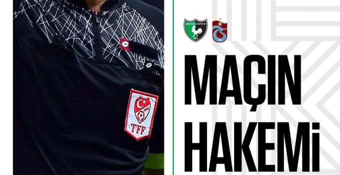 Horoz’un Trabzonspor maçı hakemi belli oldu!