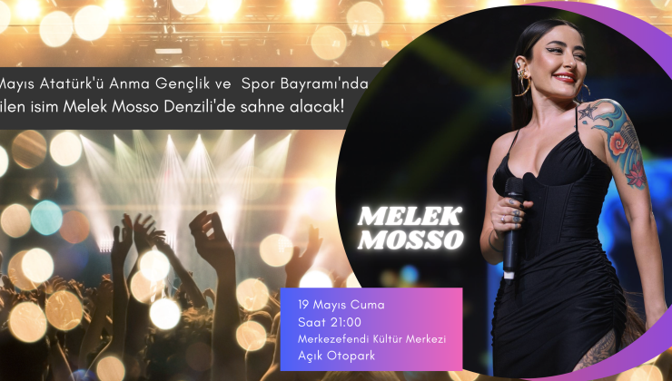 Melek Mosso 19 Mayıs’ta  Denizli’ye geliyor!