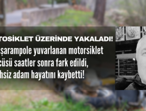 Denizli’de motorsiklet kazası ölümle sonuçlandı, talihsiz kaza saatler sonra fark edildi!
