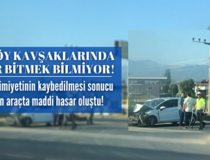 Sarayköy Kavşakta Kazalar Bitmek Bilmiyor!