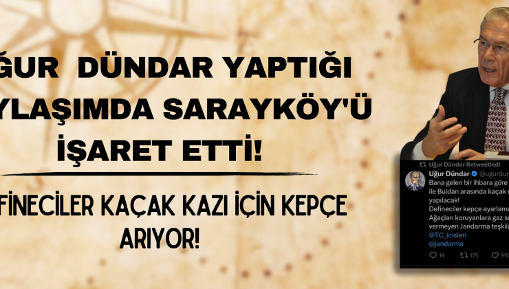 Ünlü gazeteci attığı twitte bahsetti, çağrıda bulundu! Denizli’de kaçak define kazısı planlanıyor!