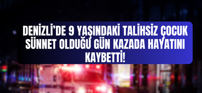 Sünnet düğünü ölüm günü oldu!