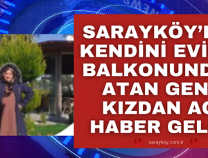 Sarayköy’de intihar eden genç kızdan acı haber geldi, yaşam mücadelesini kaybetti!