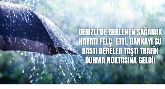 Denizli’de beklenen yağış etkili oldu, trafik durma noktasına geldi!