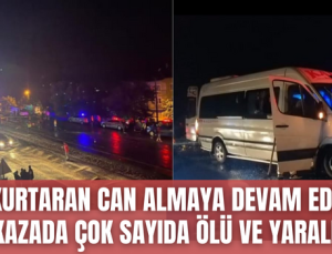 Denizli’de zincirleme kaza, çok sayıda ölü ve yaralı var!