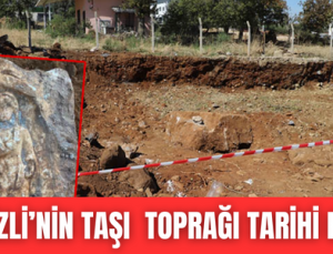Denizli’nin taşı toprağı tarih inşaatta tarihi eser çıktı!