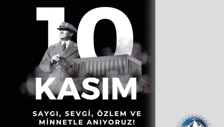 Başkan Atlı’dan 10 Kasım Mesajı!