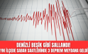 Denizli Sallanıyor! 2 saatte 3 kez deprem oldu!