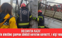 Denizli Buldan’da  korkunç kaza! 1 kişi hayatını kaybetti, 1 kişi yaralı!