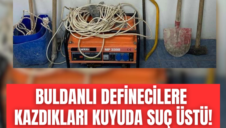 Buldanlı defineciler kazdıkları kuyuda yakalandı!