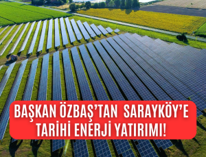 Başkan Özbaş’tan tarihi enerji yatırımı