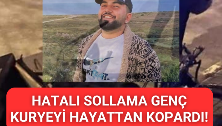 Denizli’de hatalı sollama bir kuryeyi hayattan kopardı!