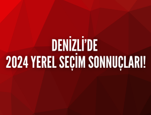 Denizli’nin Yerel Seçim Sonuçları!