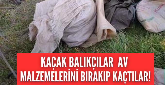 Buldan’da kaçak balıkçılar, yakalanacağını anlayınca malzemeleri bırakıp kaçtılar!